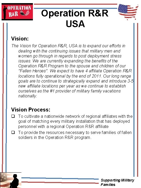 Operation R&R USA Vision: The Vision for Operation R&R, USA is to expand our