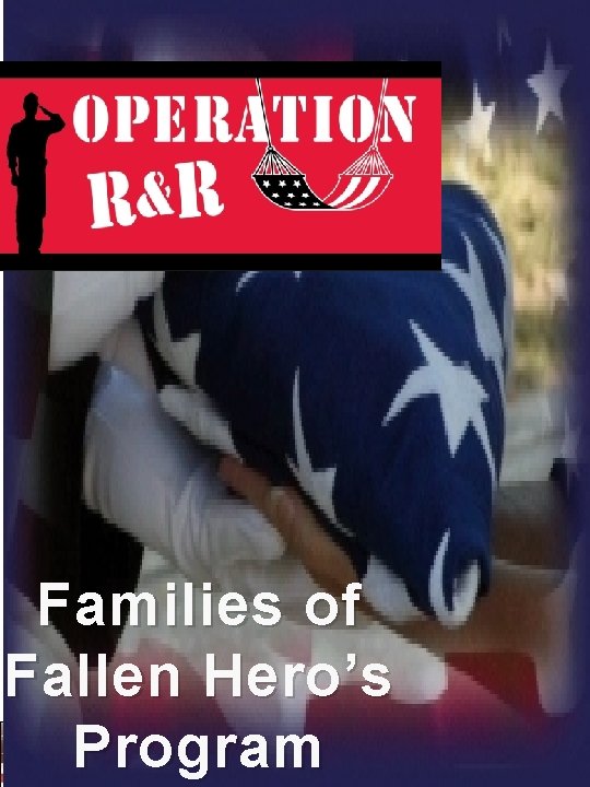 Families of Fallen Hero’s Program Supporting Military Families 