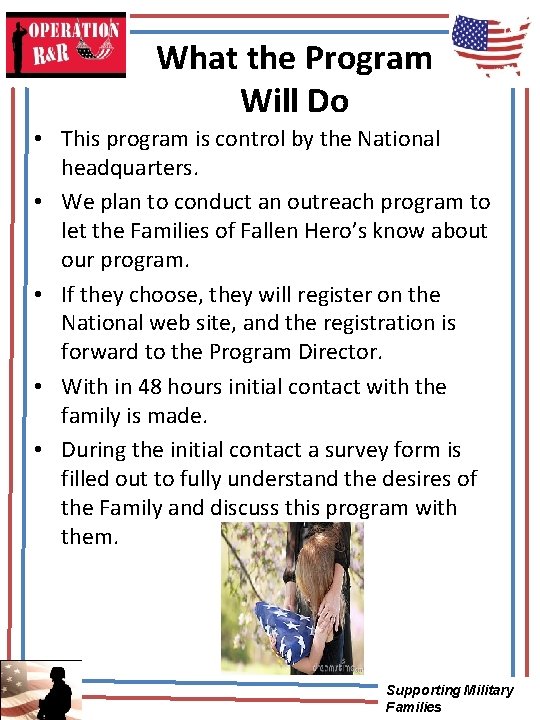 What the Program Will Do • This program is control by the National headquarters.