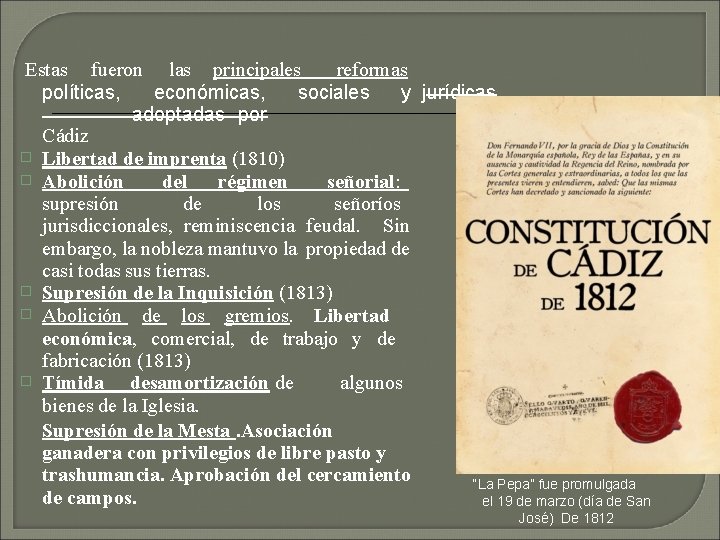 Estas fueron las principales reformas políticas, económicas, sociales y jurídicas adoptadas por Cádiz �