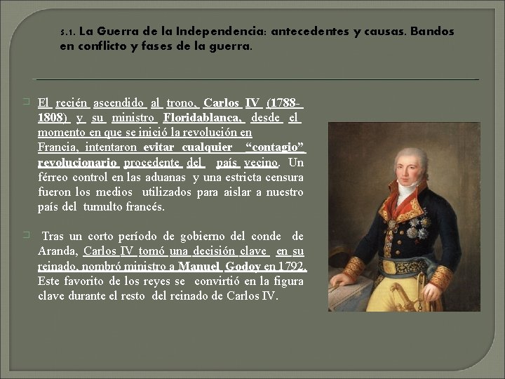 5. 1. La Guerra de la Independencia: antecedentes y causas. Bandos en conflicto y