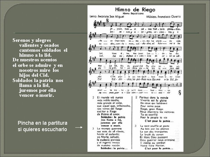 Serenos y alegres valientes y osados cantemos soldados el himno a la lid. De