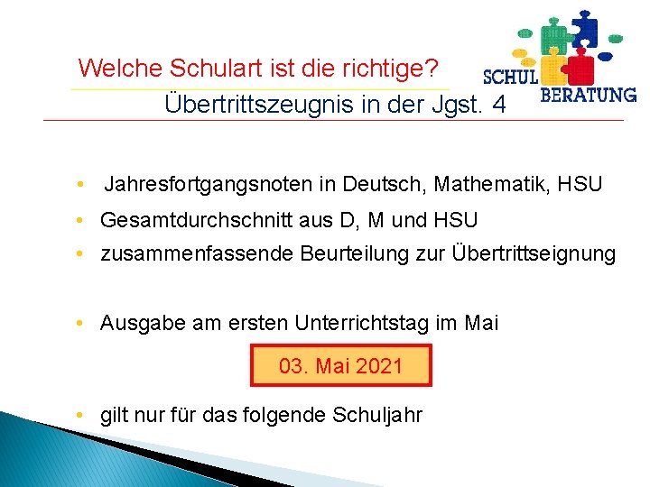 Welche Schulart ist die richtige? Übertrittszeugnis in der Jgst. 4 • Jahresfortgangsnoten in Deutsch,