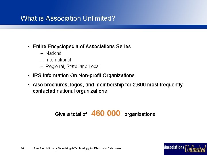 What is Association Unlimited? • Entire Encyclopedia of Associations Series – National – International