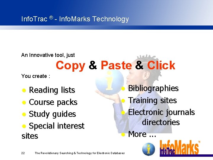 Info. Trac ® - Info. Marks Technology An Innovative tool, just Copy & Paste