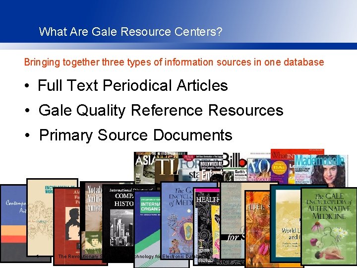 What Are Gale Resource Centers? Bringing together three types of information sources in one