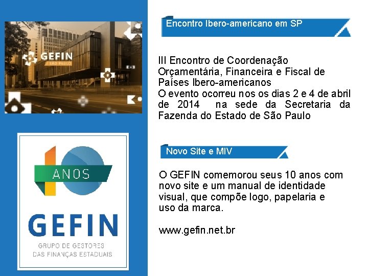 Encontro Ibero-americano em SP III Encontro de Coordenação Orçamentária, Financeira e Fiscal de Países