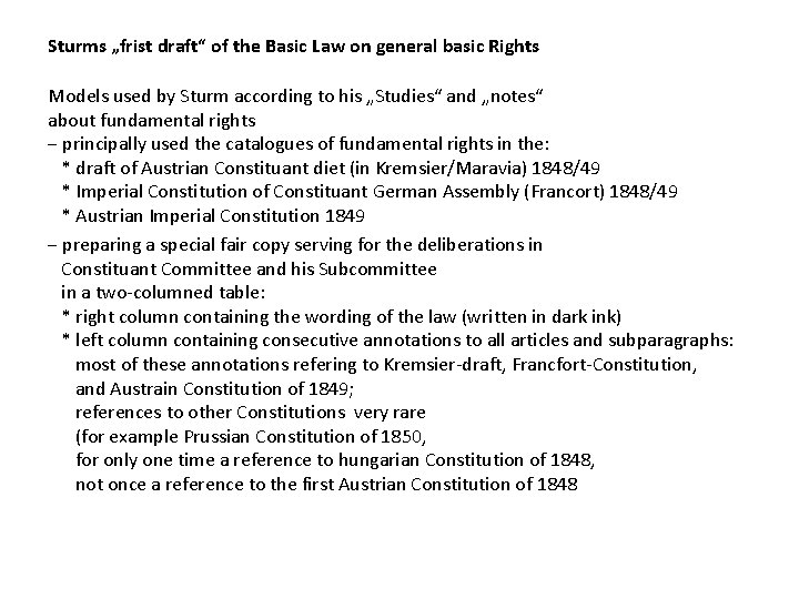 Sturms „frist draft“ of the Basic Law on general basic Rights Models used by