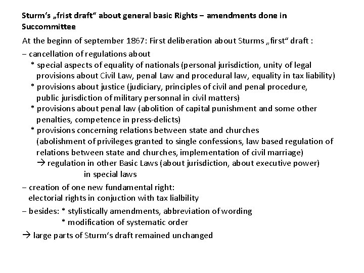 Sturm‘s „frist draft“ about general basic Rights ‒ amendments done in Succommittee At the