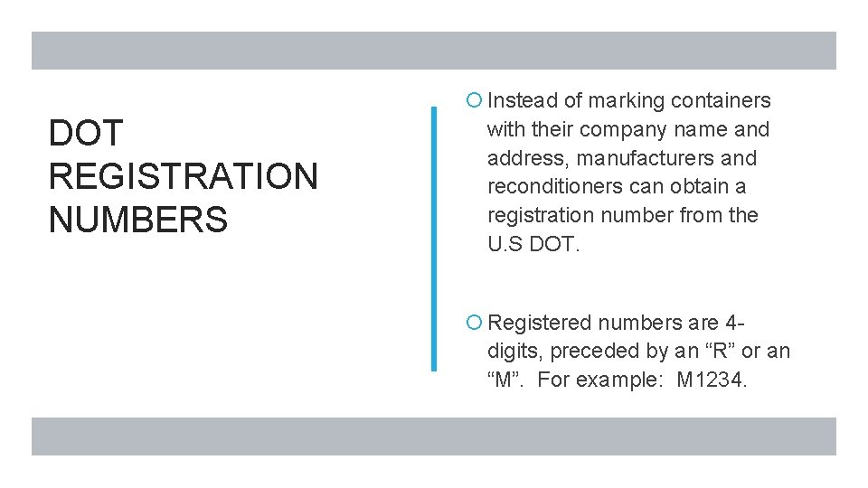  Instead of marking containers DOT REGISTRATION NUMBERS with their company name and address,