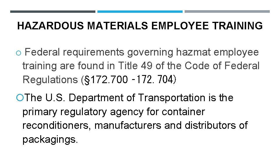 HAZARDOUS MATERIALS EMPLOYEE TRAINING Federal requirements governing hazmat employee training are found in Title
