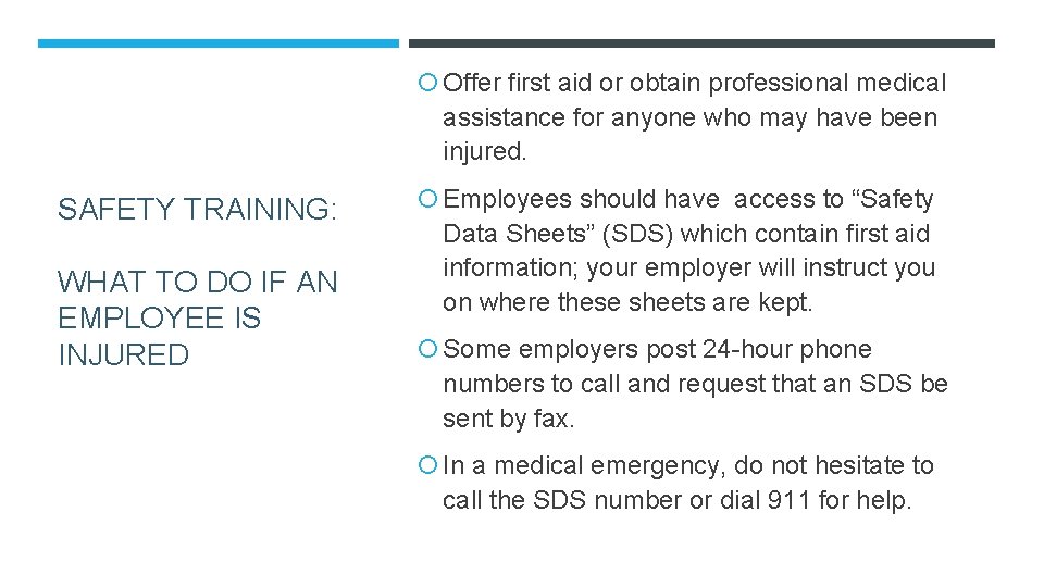  Offer first aid or obtain professional medical assistance for anyone who may have