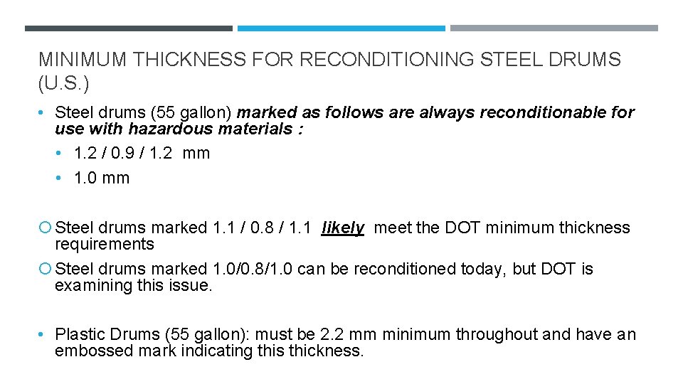 MINIMUM THICKNESS FOR RECONDITIONING STEEL DRUMS (U. S. ) • Steel drums (55 gallon)