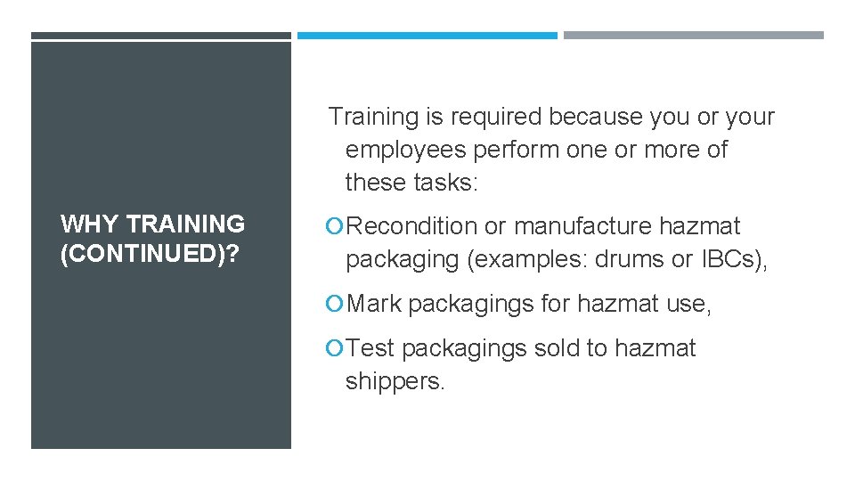 Training is required because you or your employees perform one or more of these