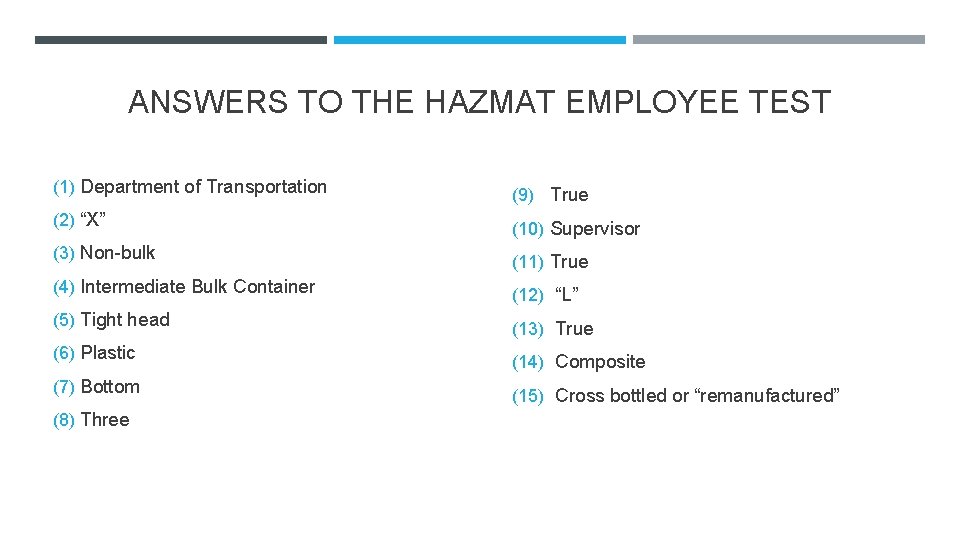 ANSWERS TO THE HAZMAT EMPLOYEE TEST (1) Department of Transportation (9) True (2) “X”