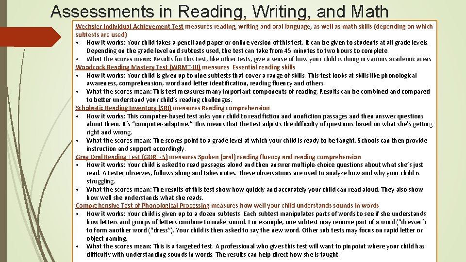 Assessments in Reading, Writing, and Math Wechsler Individual Achievement Test measures reading, writing and