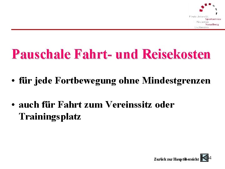 Pauschale Fahrt- und Reisekosten • für jede Fortbewegung ohne Mindestgrenzen • auch für Fahrt