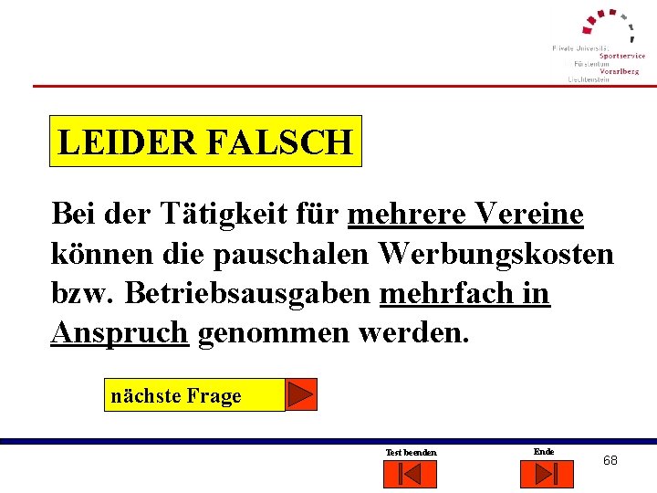 LEIDER FALSCH Bei der Tätigkeit für mehrere Vereine können die pauschalen Werbungskosten bzw. Betriebsausgaben