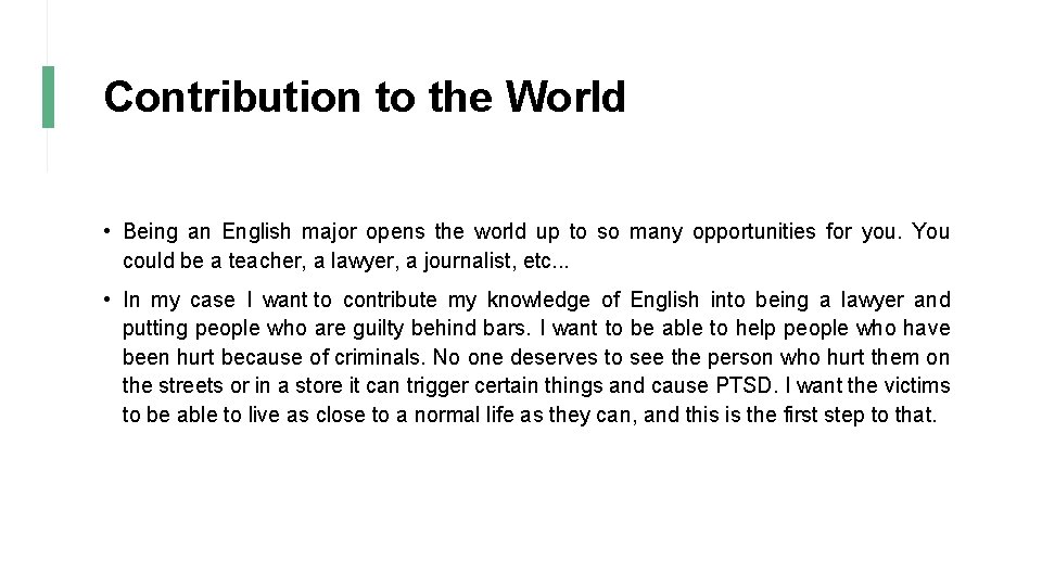 Contribution to the World • Being an English major opens the world up to