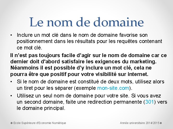 Le nom de domaine • Inclure un mot clé dans le nom de domaine