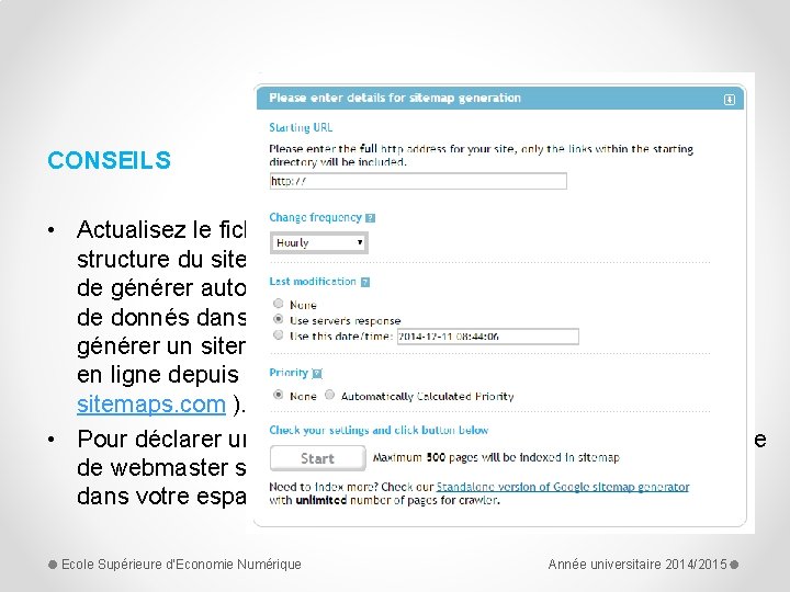 Le sitemap CONSEILS • Actualisez le fichier sitemap. xml à chaque changement de la