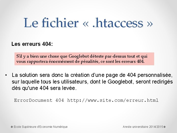 Le fichier «. htaccess » Les erreurs 404: S'il y a bien une chose