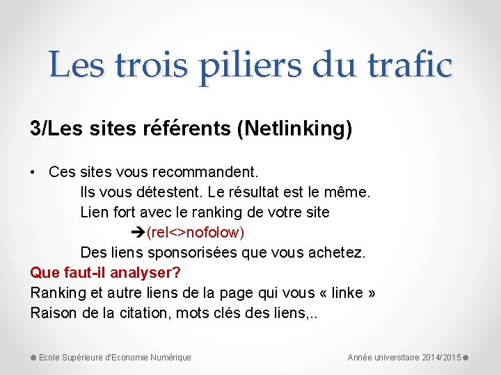 Les trois piliers du trafic 3/Les sites référents (Netlinking) • Ces sites vous recommandent.