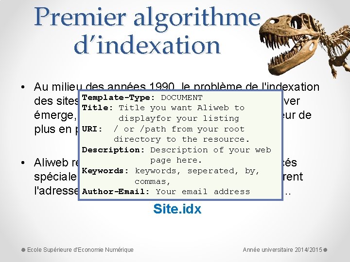 Premier algorithme d’indexation • Au milieu des années 1990, le problème de l'indexation DOCUMENT