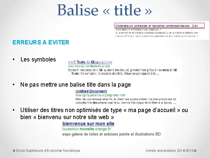 Balise « title » ERREURS A EVITER • Les symboles • Ne pas mettre