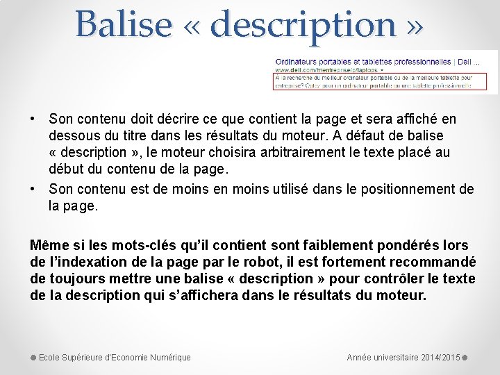 Balise « description » • Son contenu doit décrire ce que contient la page