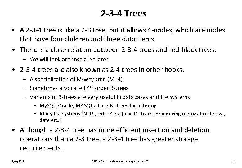 2 -3 -4 Trees • A 2 -3 -4 tree is like a 2 2 -3 -4 Trees • A 2 -3 -4 tree is like a 2