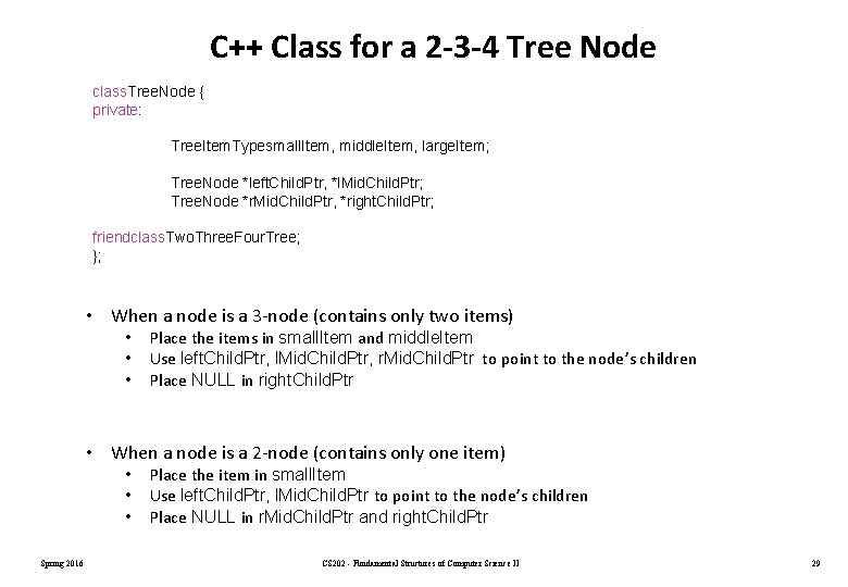 C++ Class for a 2 -3 -4 Tree Node class. Tree. Node { private: C++ Class for a 2 -3 -4 Tree Node class. Tree. Node { private: