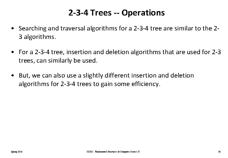 2 -3 -4 Trees -- Operations • Searching and traversal algorithms for a 2 2 -3 -4 Trees -- Operations • Searching and traversal algorithms for a 2