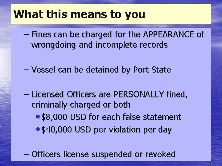 What this means to you – Fines can be charged for the APPEARANCE of