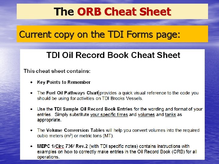The ORB Cheat Sheet Current copy on the TDI Forms page: 
