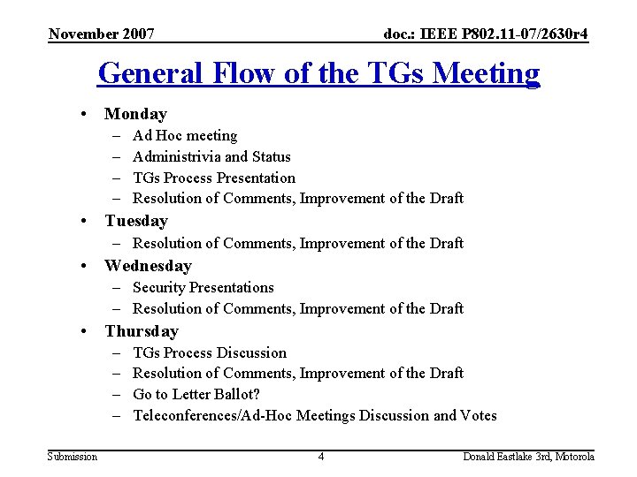 November 2007 doc. : IEEE P 802. 11 -07/2630 r 4 General Flow of