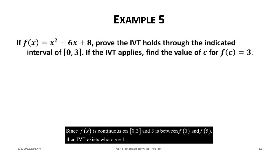 EXAMPLE 5 1/5/2022 2: 59 AM § 1. 4 B: Intermediate Value Theorem 12