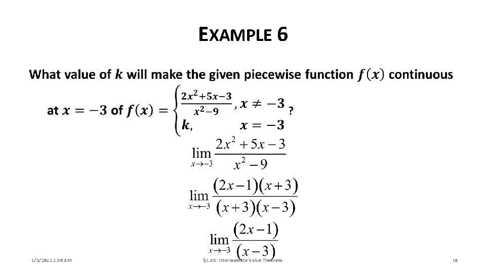 EXAMPLE 6 1/5/2022 2: 59 AM § 1. 4 B: Intermediate Value Theorem 16