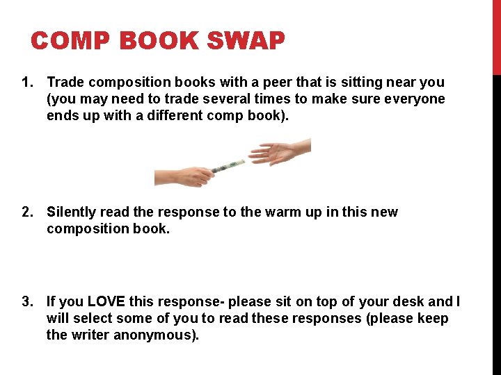 COMP BOOK SWAP 1. Trade composition books with a peer that is sitting near