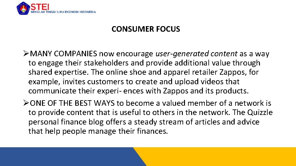 CONSUMER FOCUS ØMANY COMPANIES now encourage user-generated content as a way to engage their