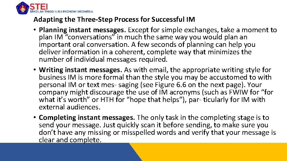 Adapting the Three-Step Process for Successful IM • Planning instant messages. Except for simple