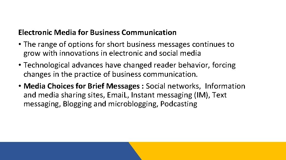 Electronic Media for Business Communication • The range of options for short business messages