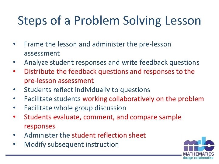 Steps of a Problem Solving Lesson • • • Frame the lesson and administer