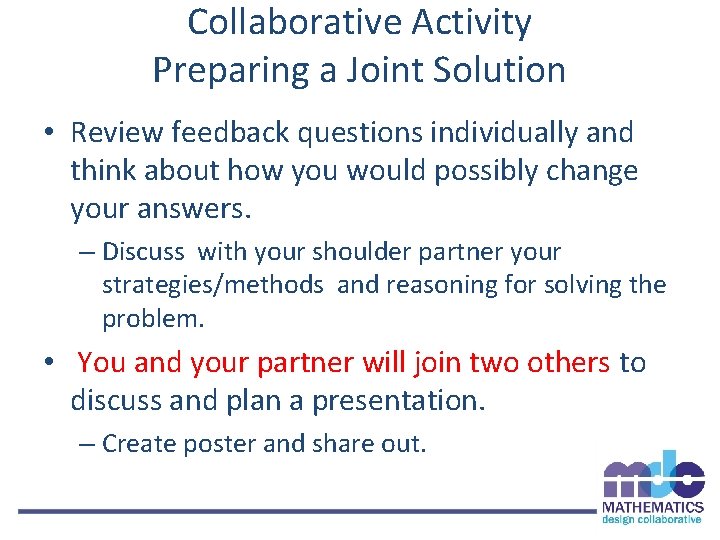 Collaborative Activity Preparing a Joint Solution • Review feedback questions individually and think about