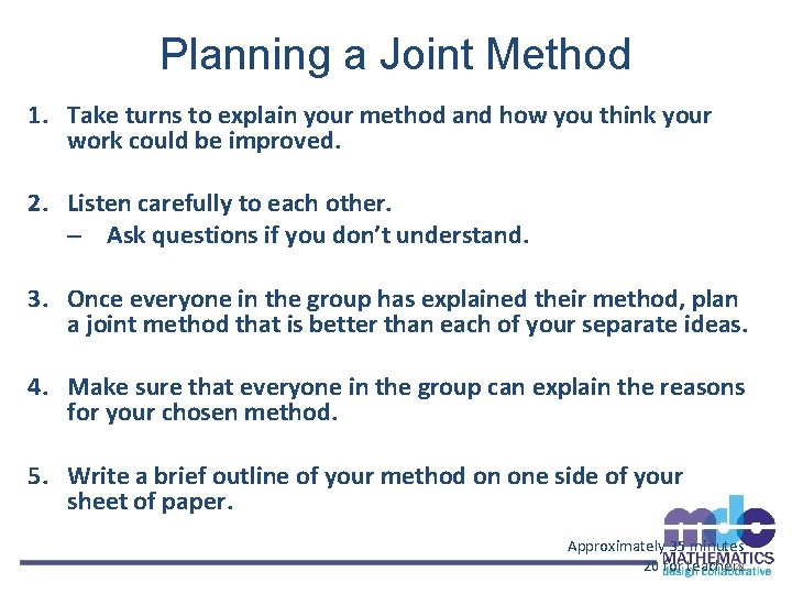 Planning a Joint Method 1. Take turns to explain your method and how you