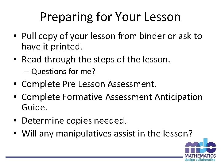 Preparing for Your Lesson • Pull copy of your lesson from binder or ask