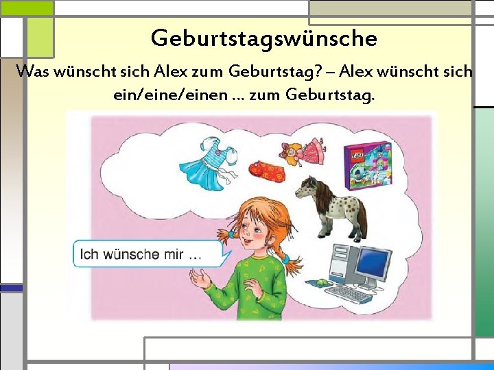 Geburtstagswünsche Was wünscht sich Alex zum Geburtstag? – Alex wünscht sich ein/einen … zum