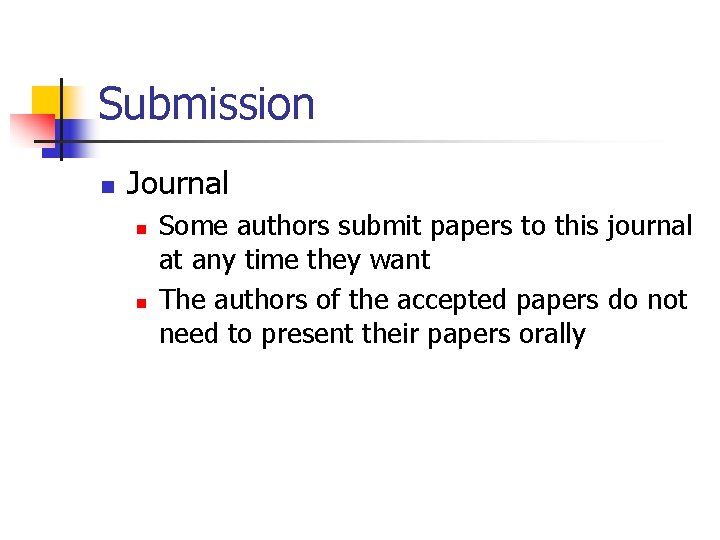 Submission n Journal n n Some authors submit papers to this journal at any