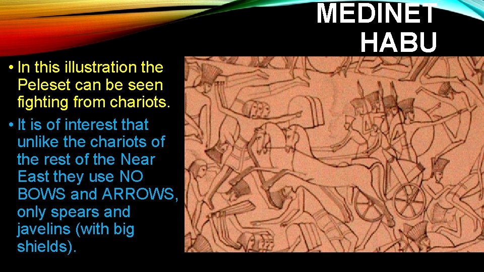 MEDINET HABU • In this illustration the Peleset can be seen fighting from chariots.