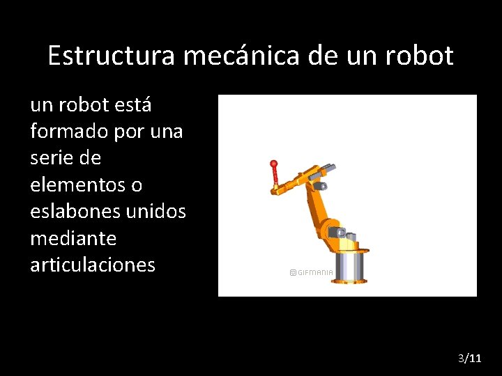 Estructura mecánica de un robot está formado por una serie de elementos o eslabones